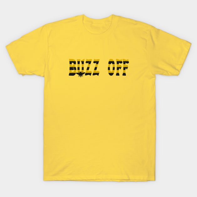 Buzz Off T-Shirt by madmonkey